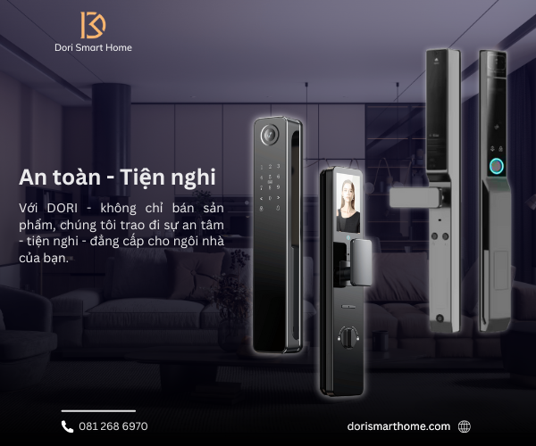 DORI cam kết mang đến sự an toàn - tiện nghi cho mái ấm của bạn