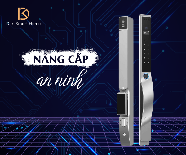 Cùng DORI nâng cấp anh ninh mái ấp bạn